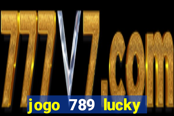 jogo 789 lucky paga mesmo